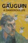 Gauguin: A Dangerous Life Movie Streaming Online