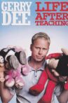 Gerry Dee: Life After Teaching Movie Streaming Online