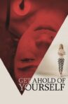 Get Ahold of Yourself Movie Streaming Online