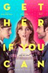 Get Her... If You Can Movie Streaming Online