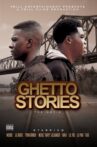 Ghetto Stories: The Movie Movie Streaming Online