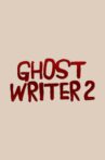Ghost Writer 2 Movie Streaming Online