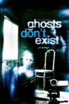 Ghosts Don't Exist Movie Streaming Online