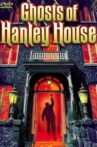 Ghosts of Hanley House Movie Streaming Online