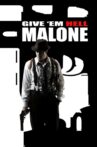 Give 'em Hell, Malone Movie Streaming Online
