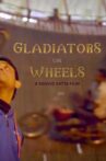 Gladiators on Wheels Movie Streaming Online