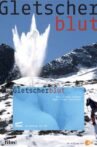 Gletscherblut Movie Streaming Online
