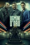 Gli uomini d'oro Movie Streaming Online