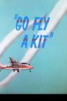 Go Fly a Kit Movie Streaming Online