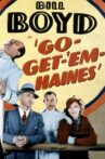 Go-Get-'Em, Haines Movie Streaming Online
