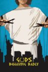 Gods Behaving Badly Movie Streaming Online