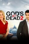 God's Not Dead 2 Movie Streaming Online