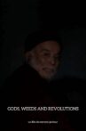 Gods, Weeds and Revolutions Movie Streaming Online