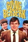 Going Berserk Movie Streaming Online
