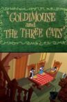 Goldimouse and the Three Cats Movie Streaming Online