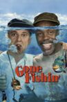 Gone Fishin' Movie Streaming Online