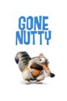 Gone Nutty Movie Streaming Online
