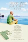 Good Bye, Southern City Movie Streaming Online