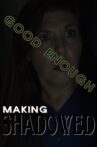 Good Enough: Making Shadowed Movie Streaming Online