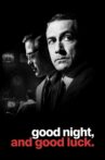 Good Night, and Good Luck. Movie Streaming Online