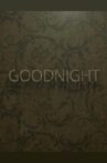 Goodnight Movie Streaming Online