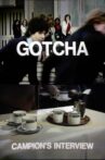 Gotcha / Campion's Interview Movie Streaming Online
