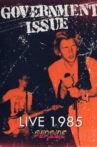 Government Issue: Live in 1985 Movie Streaming Online