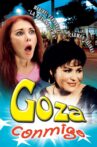 Goza conmigo Movie Streaming Online