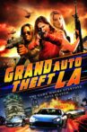 Grand Auto Theft: L.A. Movie Streaming Online