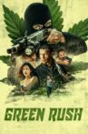 Green Rush Movie Streaming Online