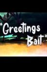 Greetings Bait Movie Streaming Online