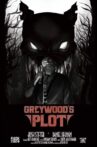 Greywood's Plot Movie Streaming Online