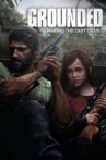 Grounded: Making The Last of Us Movie Streaming Online