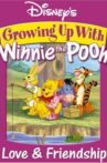 Growing up with Winnie the Pooh: Love & Friendship Movie Streaming Online