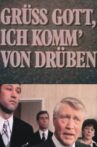 Grüß Gott, ich komm von drüben Movie Streaming Online