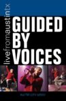 Guided by Voices: Live from Austin TX Movie Streaming Online