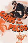 Guns of the Pecos Movie Streaming Online