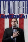 Hail Yourself, America! Movie Streaming Online