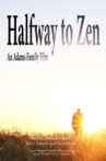 Halfway to Zen Movie Streaming Online