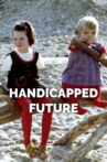 Handicapped Future Movie Streaming Online