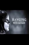 Hanging with Batman Movie Streaming Online