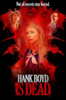 Hank Boyd Is Dead Movie Streaming Online