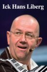 Hans Liberg : Ick, Hans Liberg Movie Streaming Online
