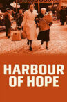 Harbour of Hope Movie Streaming Online
