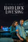 Hard Luck Love Song Movie Streaming Online