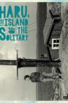 Haru, Island of the Solitary Movie Streaming Online