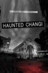 Haunted Changi Movie Streaming Online