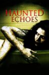 Haunted Echoes Movie Streaming Online