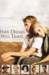 Have Dreams, Will Travel Movie Streaming Online