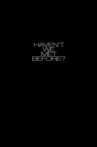 Haven't We Met Before? Movie Streaming Online
